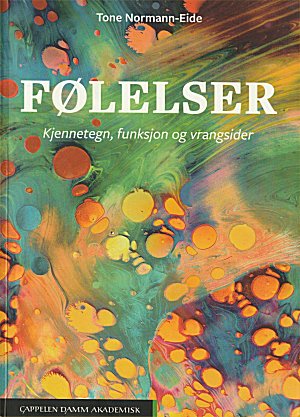 Følelser: kjennetegn, funksjon og vrangsider