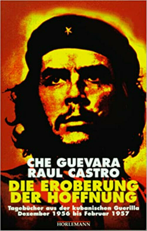 Die Eroberung der Hoffnung - Tagebücher aus der kubanischen Guerilla-Dezember 1956 bis Februar 1957 (Paperback)
