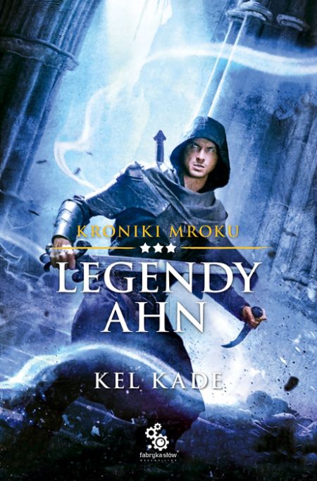 Legendy Ahn (Kroniki mroku, #3)