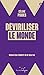 Déviriliser le monde
