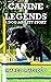 Canine Legends: A Dog Agili...