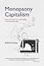 Monopsony Capitalism by Ashok Kumar