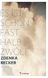 Es ist schon fast halb zwölf