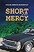 Short Mercy