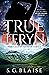True Teryn by S.G. Blaise