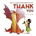 How to Teach your Dragon to Say Thank You