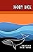 Moby Dick: or, The Whale, Unabridged edition of the Original Classic Novel (annotated)