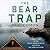 The Bear Trap (Mike Bowditch, #4.5)