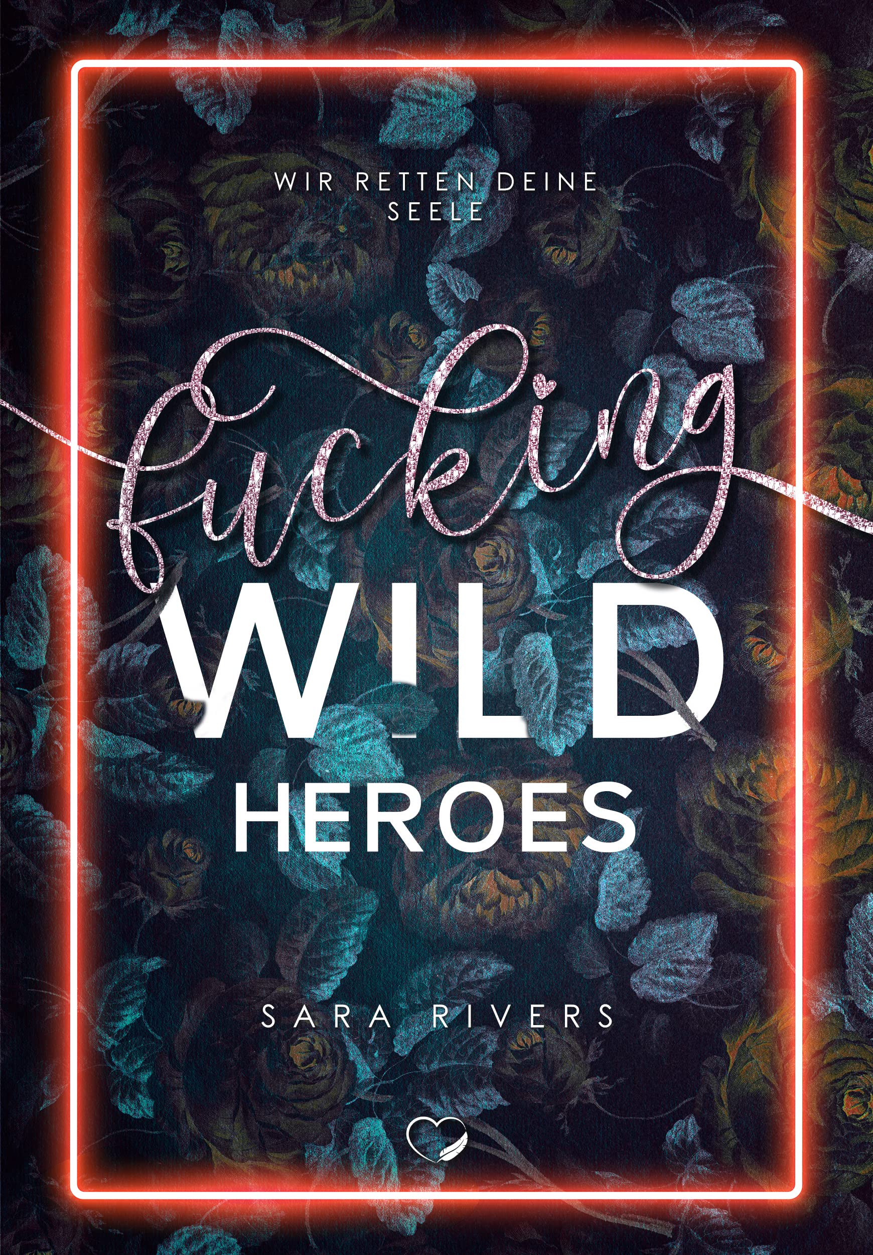Fucking Wild Heroes (Kindle Edition)