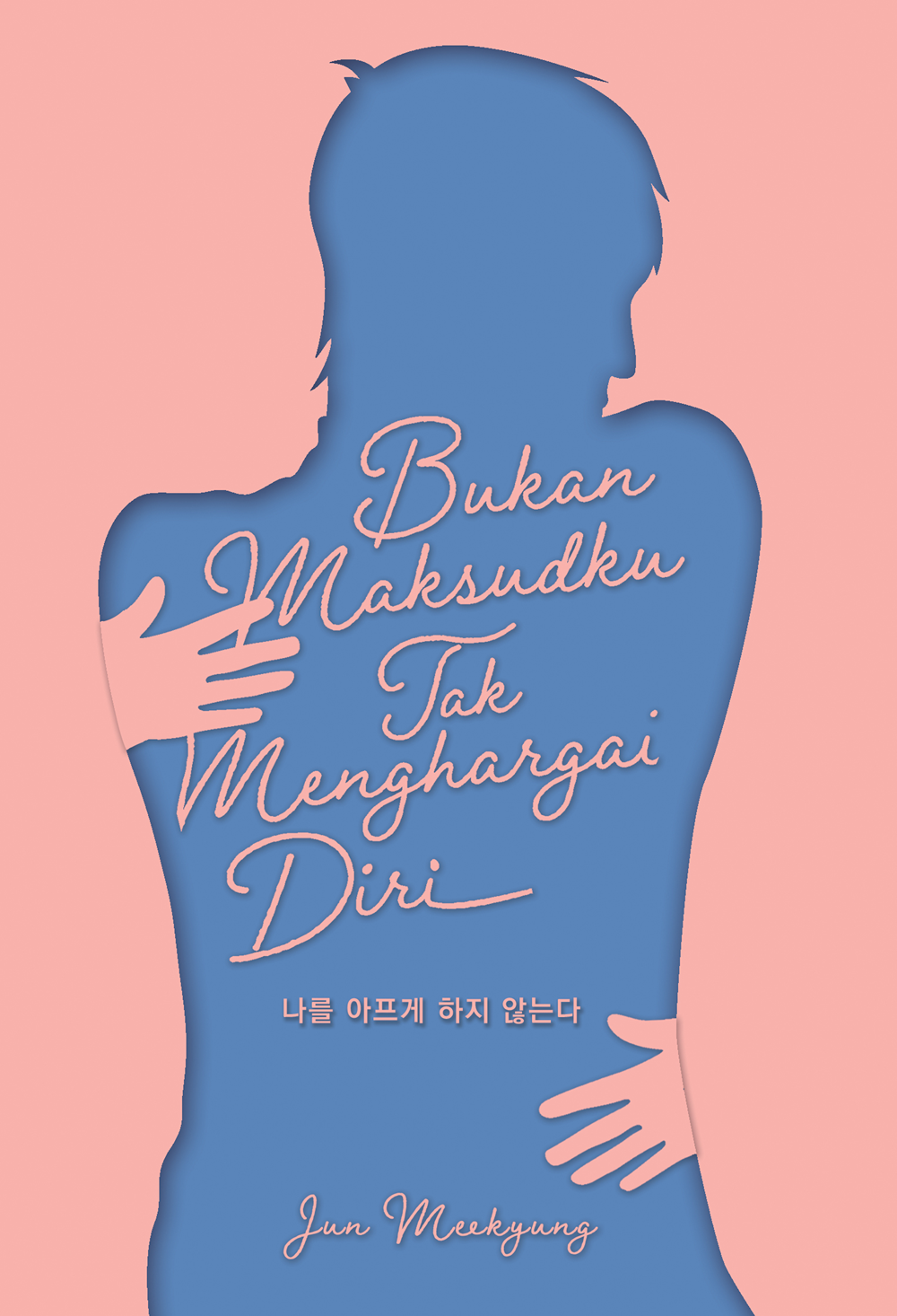 Bukan Maksudku Tak Menghargai Diri (Paperback)