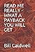 READ ME REALLY - WHAT A PAYBACK YOU WILL GET
