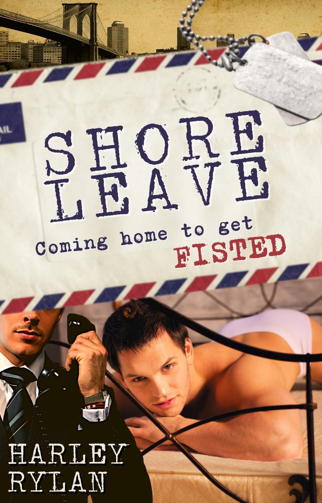 Shore Leave: Coming Home to get Fisted