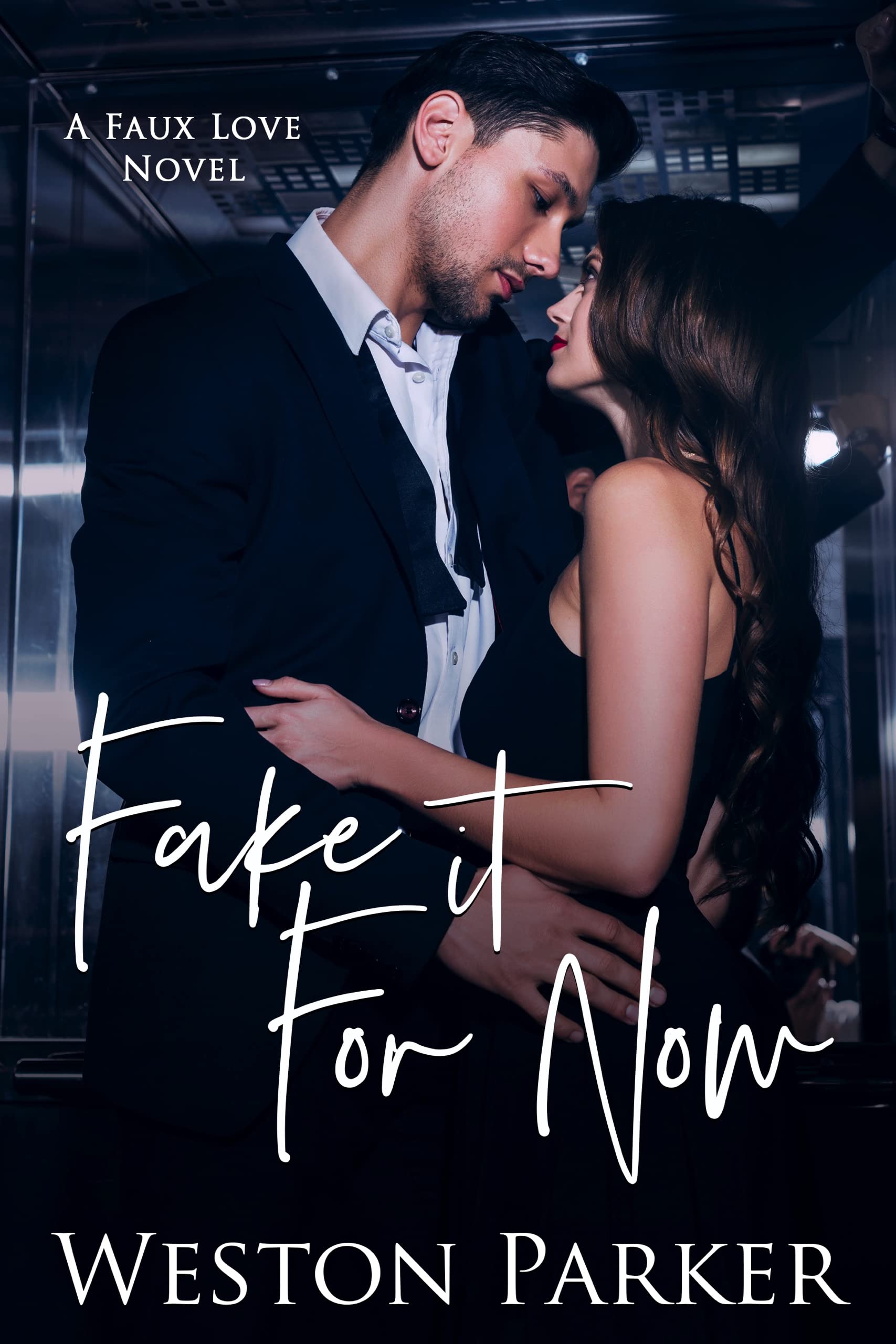 Fake It For Now (Faux Love, #3)