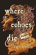 Where Echoes Die