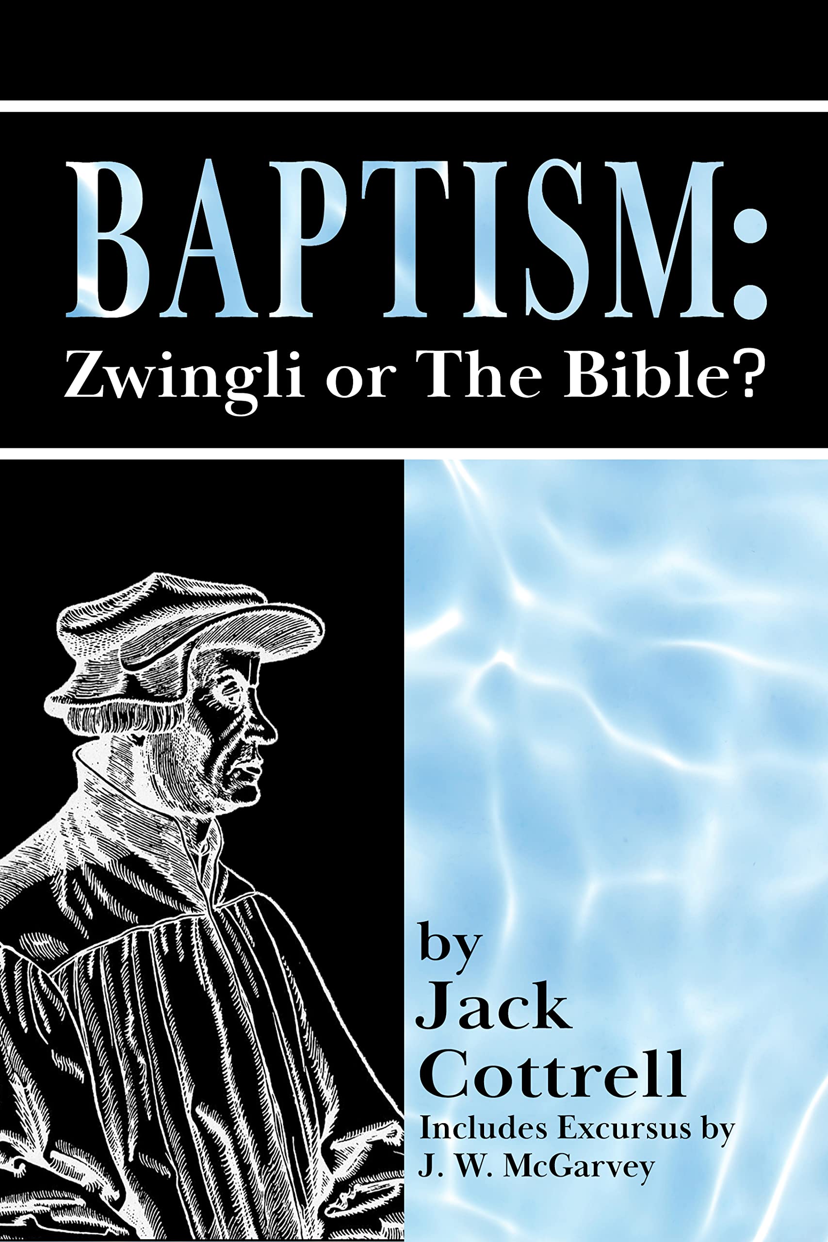 BAPTISM: Zwingli or The Bible? (Kindle Edition)