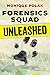 Forensics Squad Unleashed