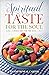 Spiritual Taste for the Sou...