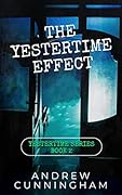 The Yestertime Effect (Yestertime, #2)
