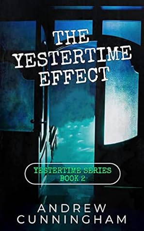 The Yestertime Effect (Yestertime, #2)