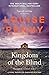 Kingdom of the Blind: (A Chief Inspector Gamache Mystery Book 14)