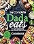 The Complete Dada Eats Cookbook, 99+ Plant Based Recipes for ... by Twania Wade The Complete Dada Eats Cookbook, 99+ Plant Based Recipes for ... by Twania Wade