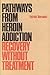 Pathways from Heroin Addiction: Recovery Without Treatment