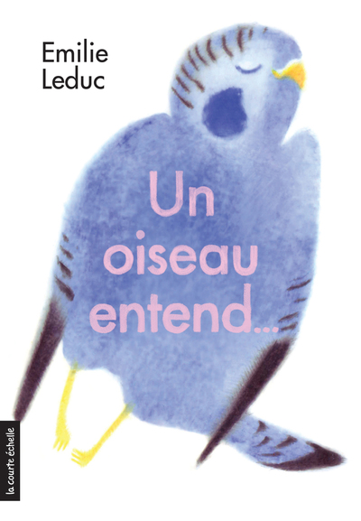 Un Oiseau Entend
