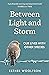 Between Light and Storm: How We Live with Other Species
