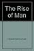 The Rise of Man