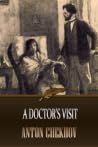A Doctor's Visit by Anton Chekhov