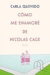 Cómo me enamoré de Nicolas Cage (Spanish Edition) Book cover for Cómo me enamoré de Nicolas Cage (Spanish Edition)