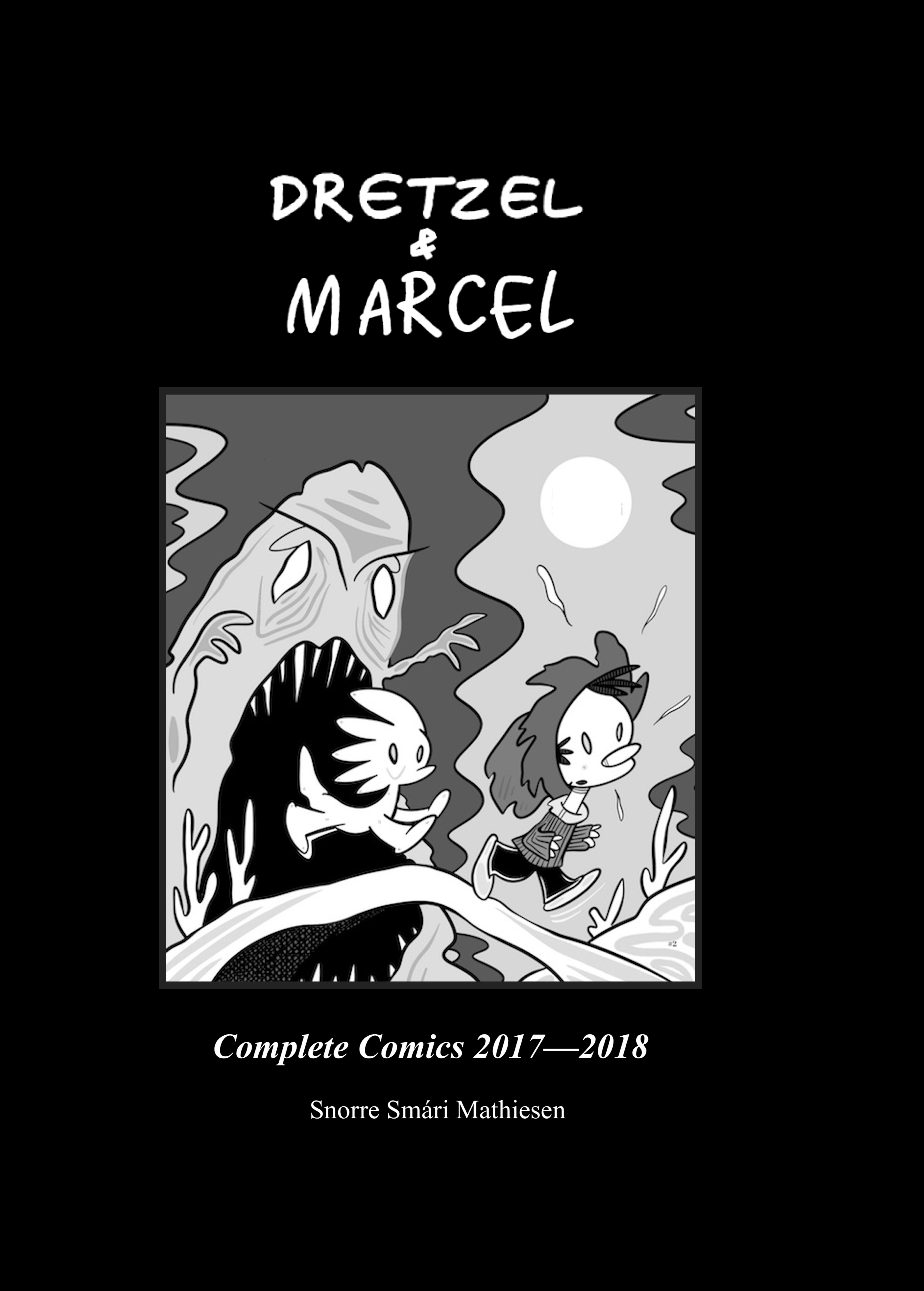 Dretzel & Marcel: Complete Comics 2017-2018