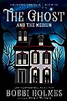 The Ghost and the Medium by Bobbi Holmes