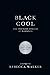 Black Cool by Rebecca  Walker