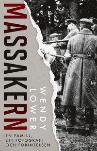 Massakern: en familj, ett fotografi och förintelsen