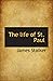 The life of St. Paul