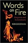 Words on Fire: Eloquence and Its Conditions