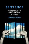Sentence: Ten Years and a Thousand Books in Prison