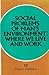 Social Problems of Man's Environment: Where We Live and Work