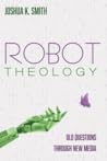 Robot Theology