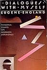 Dialogues With Myself Personal Essays on Mormon Experience