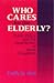 Who Cares for the Elderly?: Public Policy and the Experiences of Adult Daughters (Women In The Political Economy)