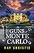 The Guns of Monte Carlo: A CIA and MI6/SIS International Spy Thriller