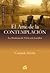ARTE DE LA CONTEMPLACIÓN, E...