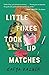 Little Foxes Took Up Matches