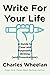 Write for Your Life: A Guid...