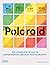 Polaroid: The Complete Guid...