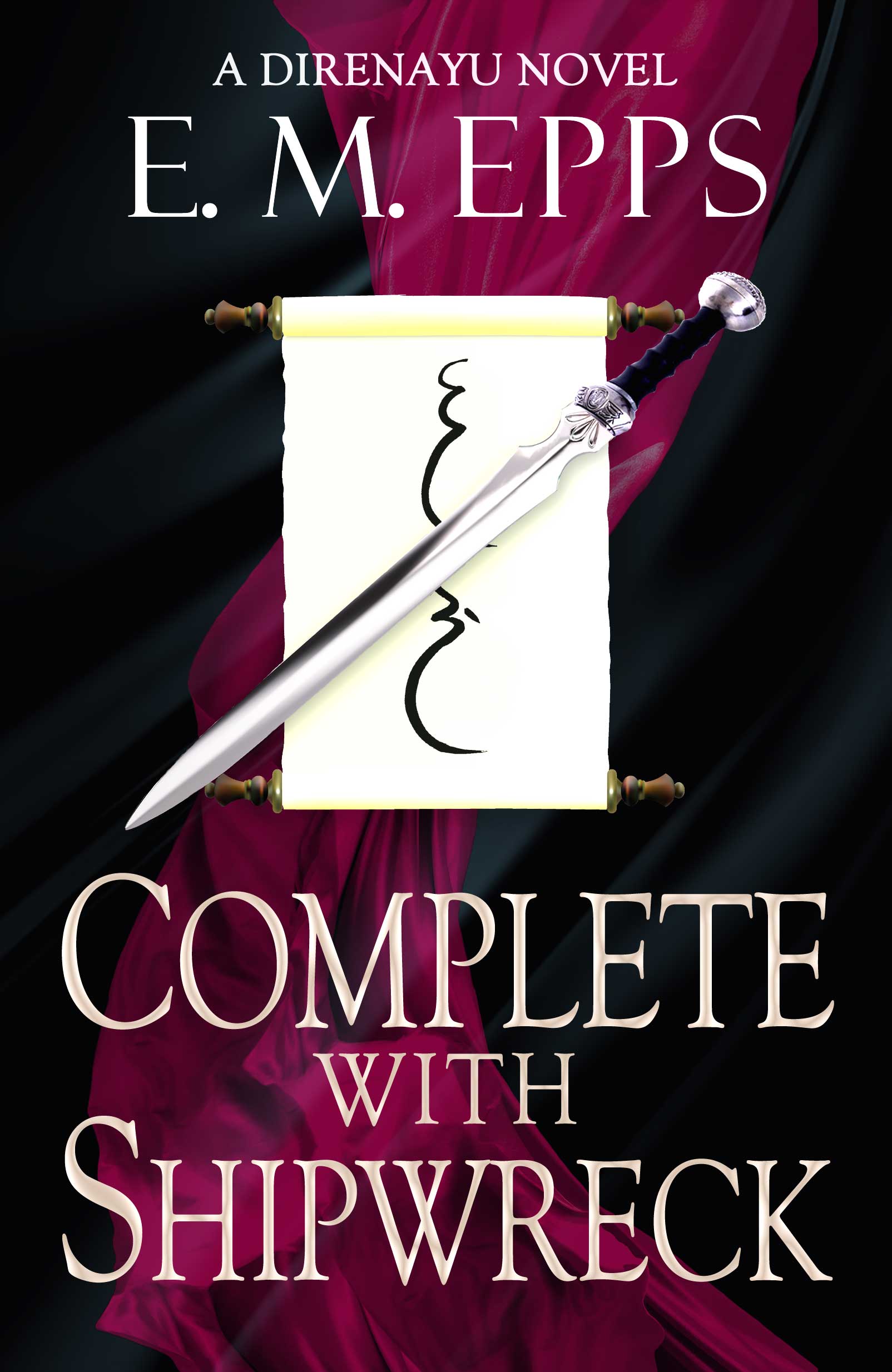 Complete With Shipwreck (Sword & Scroll, #1)