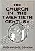 The Church in the Twentieth Century: The Impressive Story of the Advancing Kingdom