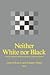 Neither White Nor Black by Lester E. Bush